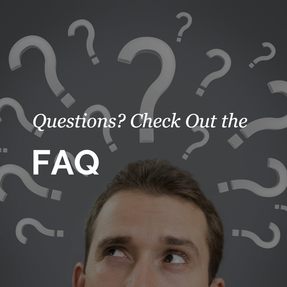 Questions? Check Out the FAQ